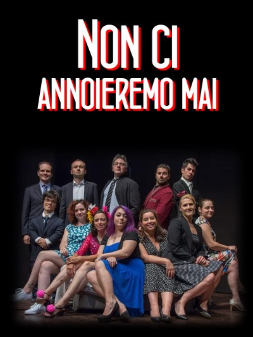 non ci annoieremo mai